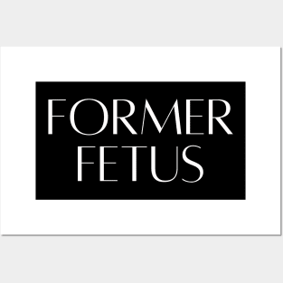 Former Fetus Posters and Art
